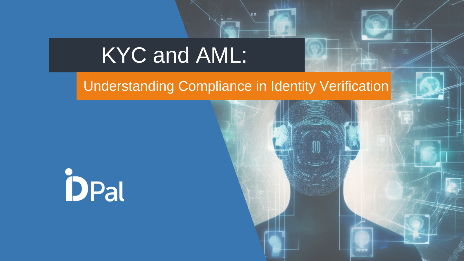 KYC and AML: Understanding Compliance in Identity Verification – A Guide