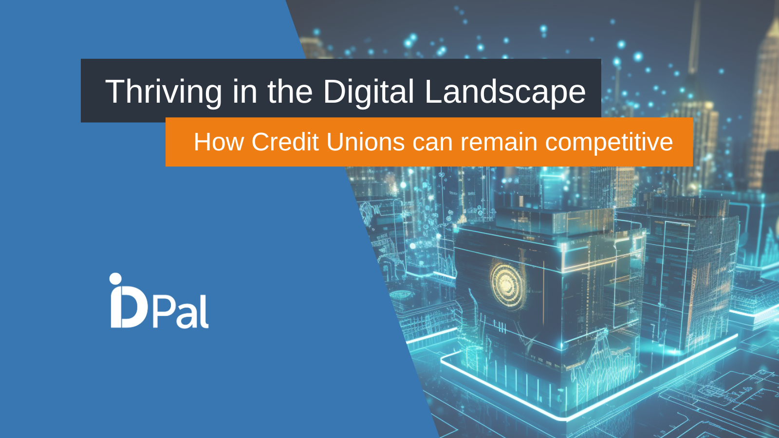 Thriving in the Age of Technology: How Credit Unions Can Stay Competitive